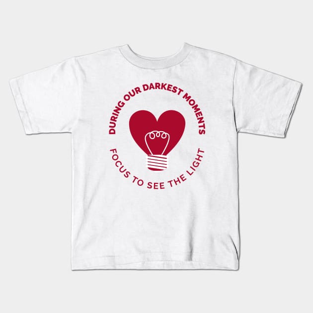 Focus to see the light Kids T-Shirt by Live Together